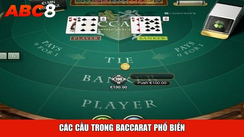 Các cầu trong Baccarat phổ biến