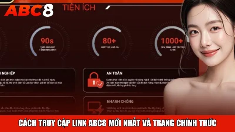 Cách truy cập link ABC8 mới nhất và trang chính thức