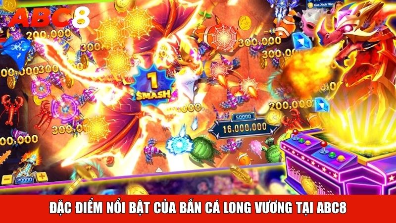 Đặc điểm nổi bật của Bắn Cá Long Vương tại ABC8