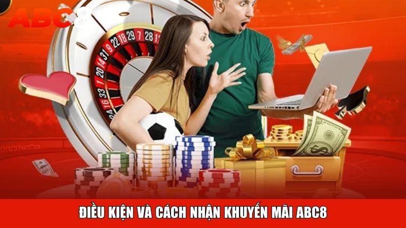Điều kiện và cách thức nhận khuyến mãi ABC8