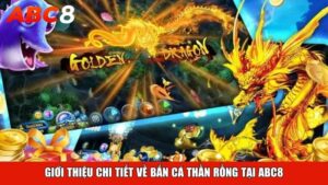 Bắn Cá Long Vương Tại ABC8 – Săn Boss Khủng, Thắng Lớn