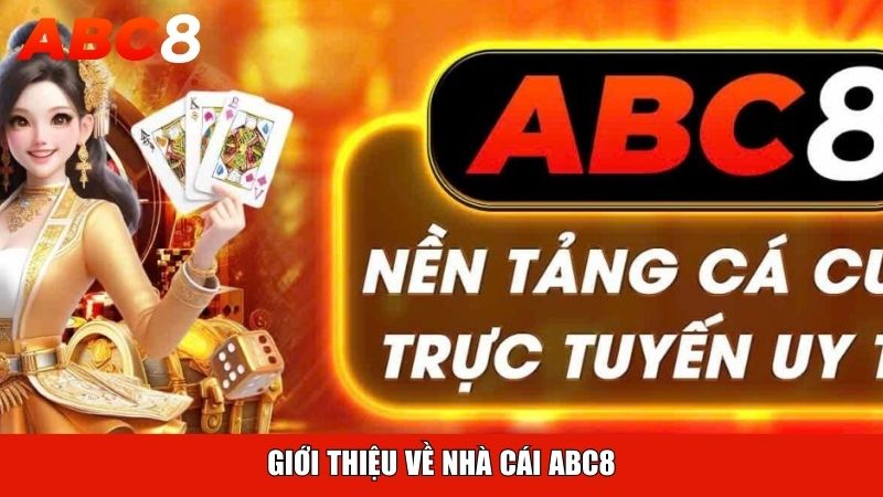 Giới thiệu về nhà cái ABC8