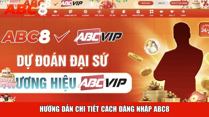 Hướng dẫn chi tiết cách đăng nhập ABC8