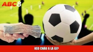 Cách Soi Kèo Bóng Đá Chuẩn Xác Không Phải Ai Cũng Biết