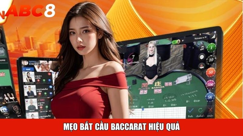 Mẹo bắt cầu Baccarat hiệu quả