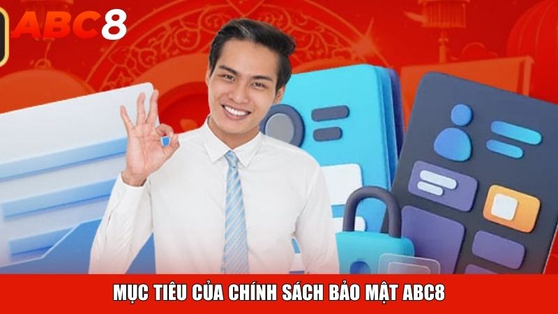 Mục tiêu của chính sách bảo mật ABC8