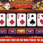 Ưu điểm khi chơi nổ hũ mini poker tại ABC8